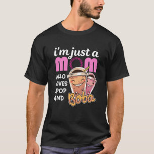 Camiseta Sou apenas uma mãe que ama Jpop e Boba Milk Tea J