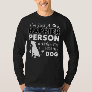 Camiseta Sou Apenas Uma Pessoa Mais Feliz Quando Estou Com