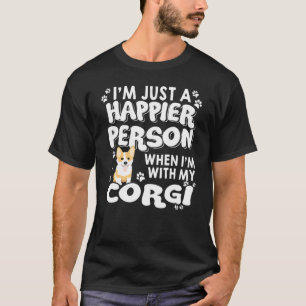 Camiseta Sou Apenas Uma Pessoa Mais Feliz Quando Estou Com 