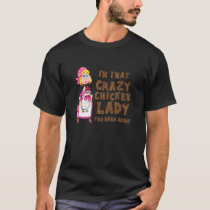 Camiseta Sou aquela louca senhora das galinhas que você ouv