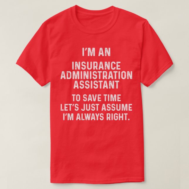 Camiseta Sou assistente de administrações de seguros para s (Frente do Design)