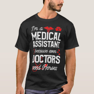 Camiseta Sou assistente médico porque até os médicos precis