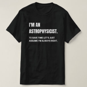 Camiseta Sou astrofísico, sou sempre engraçado