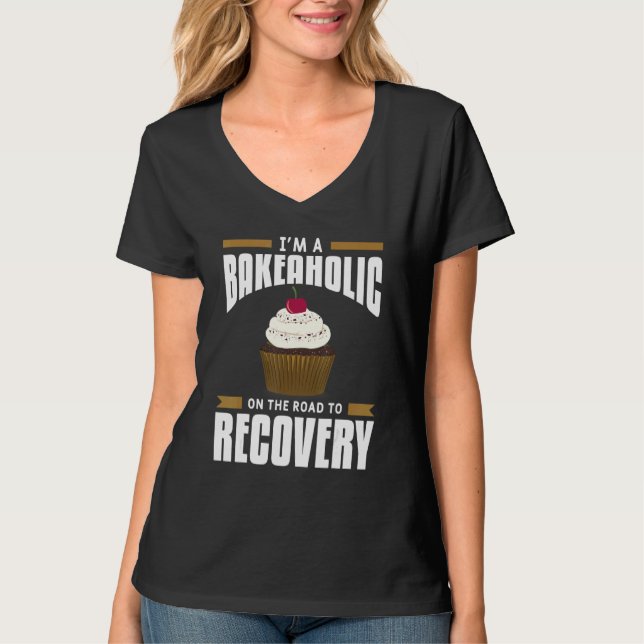 Camiseta Sou Bakeaholic na estrada para recuperar o Baker B (Frente)