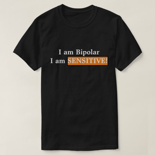 Camiseta Sou bipolar, sou sensível! (Frente do Design)