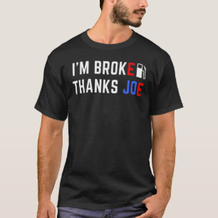 Camiseta Sou Broke Obrigados Joe Gas Price 2