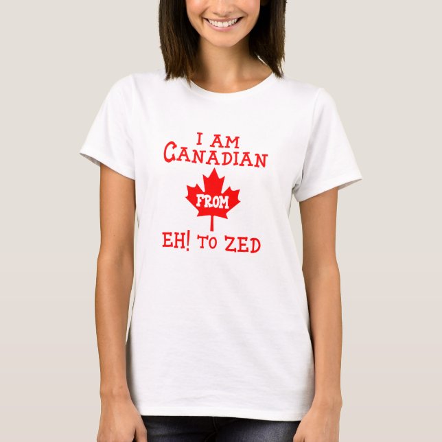Camiseta ​ sou canadense de Eh! a Zed - T-Shirt (Frente)