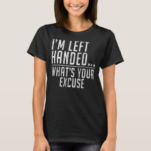 Camiseta Sou canhoto, qual é a sua desculpa Esquerda?