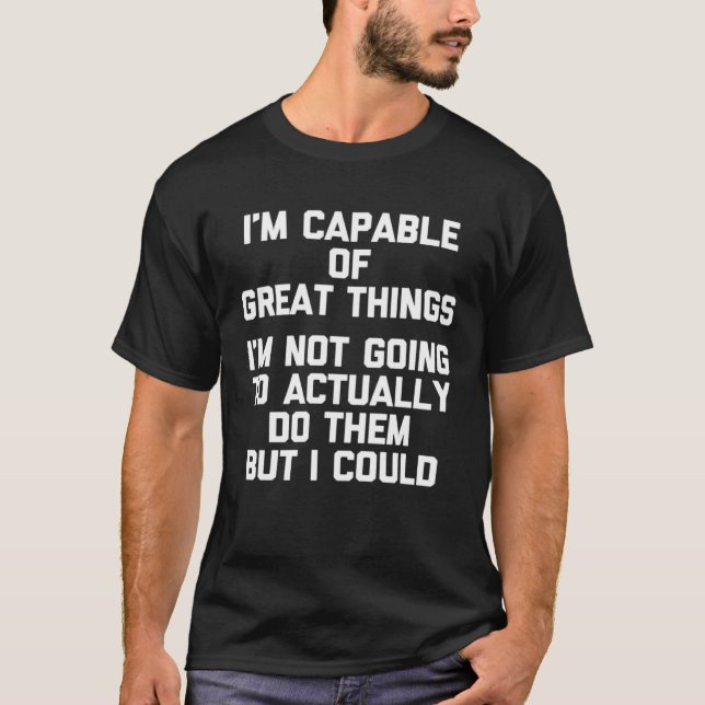 Camiseta Sou capaz de dizer coisas Excelentes dizendo hum s (Frente)