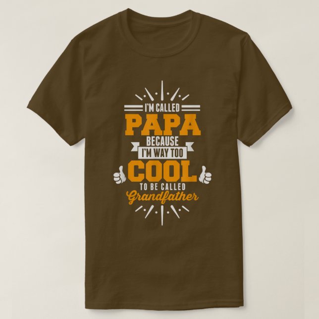 Camiseta Sou chamada de PAPA, sou muito Legal para ser cham (Frente do Design)