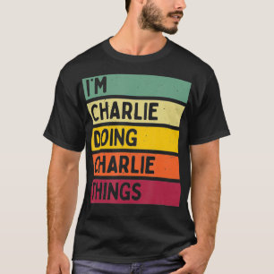 Camiseta Sou Charlie Fazendo Coisas De Charlie Engraçado Pe