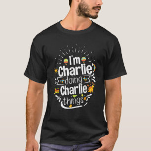 Camiseta Sou Charlie Fazendo coisas do Charlie Dando Birthd
