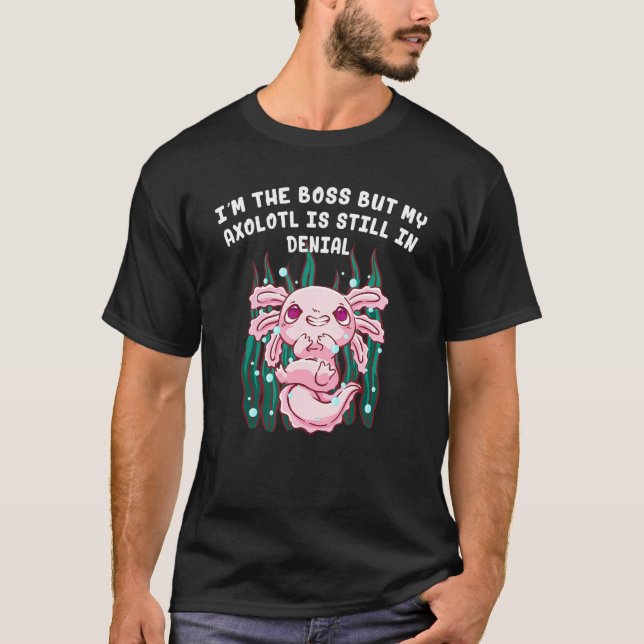 Camiseta Sou Chefe, mas o meu Axolotl está em chiclete de s (Frente)