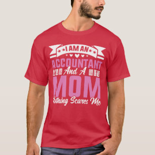 Camiseta Sou Contabilista E Mãe Nada Me Assusta.