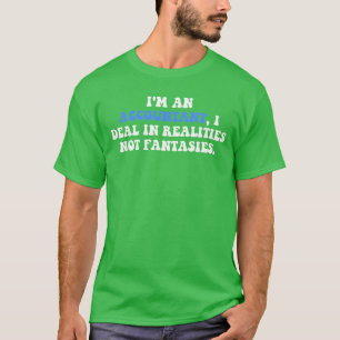 Camiseta Sou Contabilista que Lido na Realidade, Camisa-T
