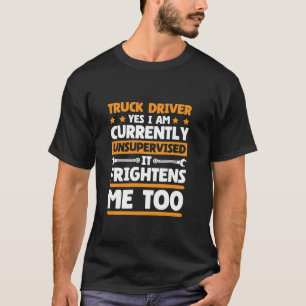 Camiseta Sou Design de Motorista de Caminhão sem Supervisão