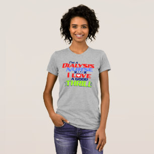 Camiseta Sou enfermeira de diálise e adoro uma boa emoçã