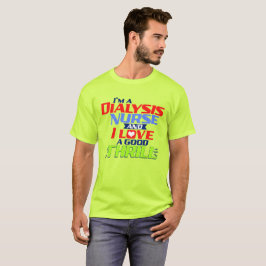 Camiseta Sou enfermeira de diálise e adoro uma boa emoção T