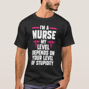 Camiseta Sou enfermeira, depende do seu nível, me enfermeir