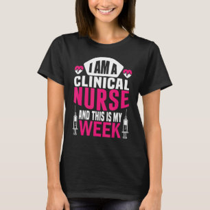 Camiseta Sou enfermeira e esta é a minha clínica de semana