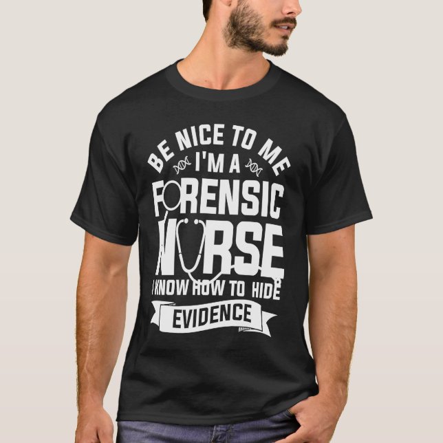 Camiseta Sou enfermeira forense que sei como esconder evidê (Frente)