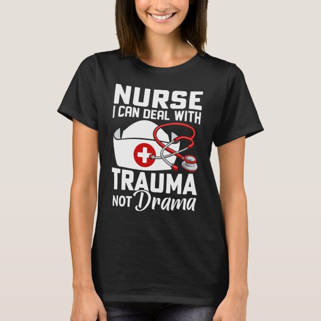 Camiseta Sou enfermeira que lido com trauma e não com drama (Frente)