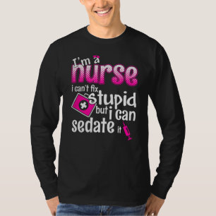Camiseta Sou enfermeira que não posso consertar estúpida, m