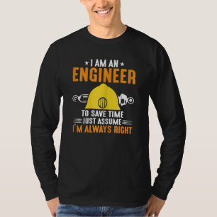 Camiseta Sou Engenheiro de economizar tempo sempre certo