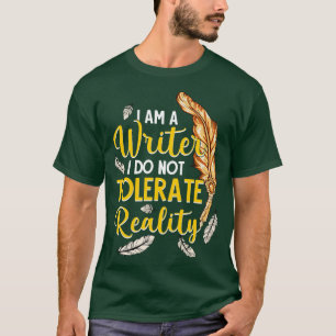 Camiseta Sou Escritor Não Tolero Realidade