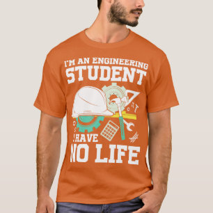 Camiseta Sou Estudante De Engenharia Que Não Tenho Vida