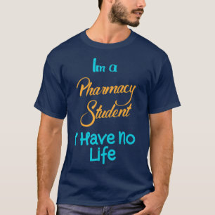Camiseta Sou estudante de farmácia que não tenho vida 42