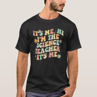 Camiseta Sou eu, eu sou o professor de ciência, sou eu