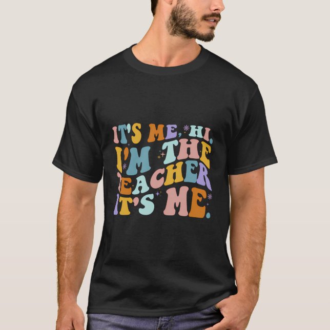 Camiseta Sou Eu, O Professor, Estou Feliz De Volta. (Frente)