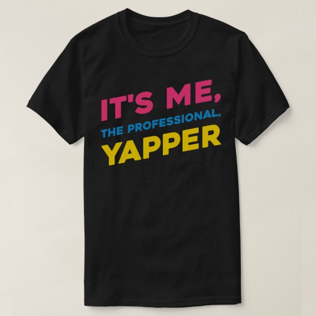 Camiseta Sou eu, o profissional Yapper perfeito para o Tal (Frente do Design)
