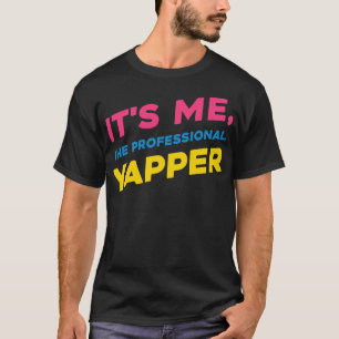 Camiseta Sou eu, o profissional Yapper perfeito para o Tal