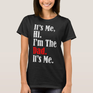 Camiseta Sou eu, sou a Pai, sou engraçado para o Pai mascul