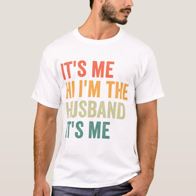 Camiseta Sou eu, sou o marido, sou eu, Casal engraçado (Frente)