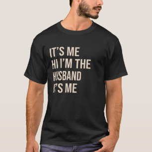 Camiseta Sou eu, sou o marido, sou eu o marido engraçado