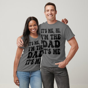 Camiseta Sou eu, sou o Pai, é o meu Dia de os pais, present