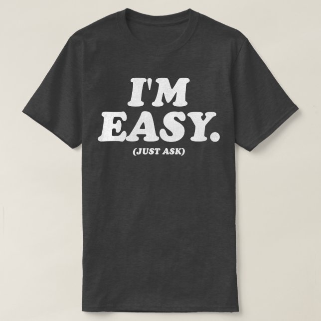 Camiseta Sou Fácil, Pergunte (Frente do Design)