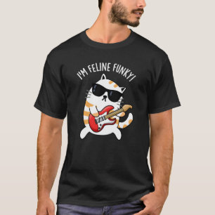 Camiseta Sou Feline Funky Gato Engraçado Pun Dark BG