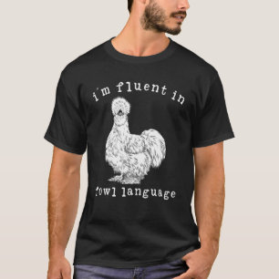 Camiseta Sou Fluente em Linguagem de Fowl Engraçado Silkie 
