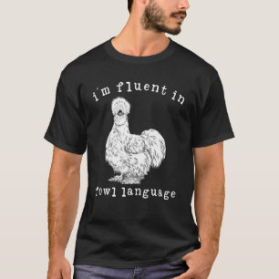 Camiseta Sou Fluente Em Linguagem Imprópria Galinha Silkie 