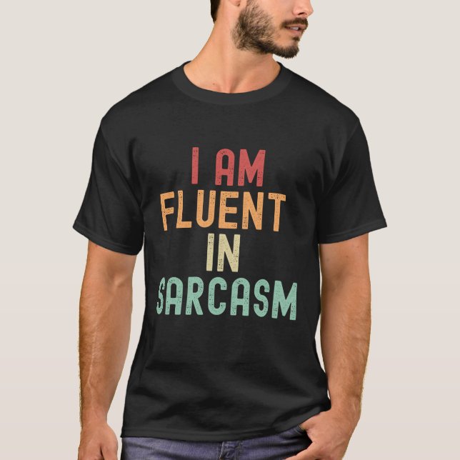 Camiseta Sou fluente no sarcasmo (Frente)