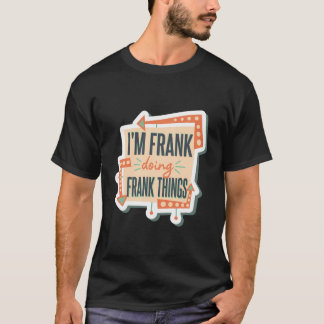 Camiseta Sou Frank Fazendo Coisas De Frank