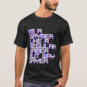 Camiseta Sou Gaymer Como Um Jogador Normal Mas Muito Gayer
