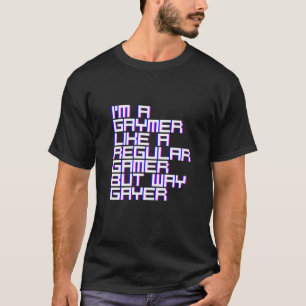 Camiseta Sou Gaymer Como Um Jogador Normal Mas Muito Gayer