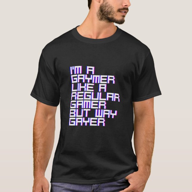Camiseta Sou Gaymer Como Um Jogador Normal Mas Muito Gayer (Frente)