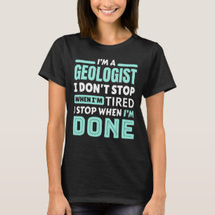 Camiseta Sou geólogo Paro quando termino Geologia