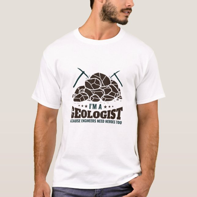 Camiseta Sou geólogo porque Engenheiros precisam de heróis (Frente)